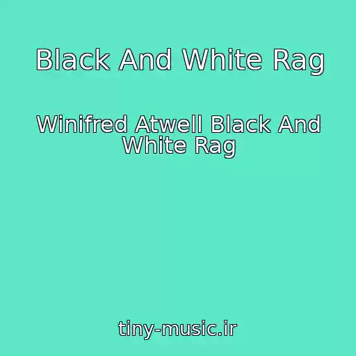 کاور آهنگ Black And White Rag از Winifred Atwell Black And White Rag