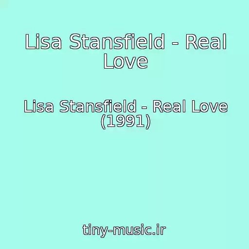 کاور آهنگ Lisa Stansfield - Real Love از Lisa Stansfield - Real Love (1991)