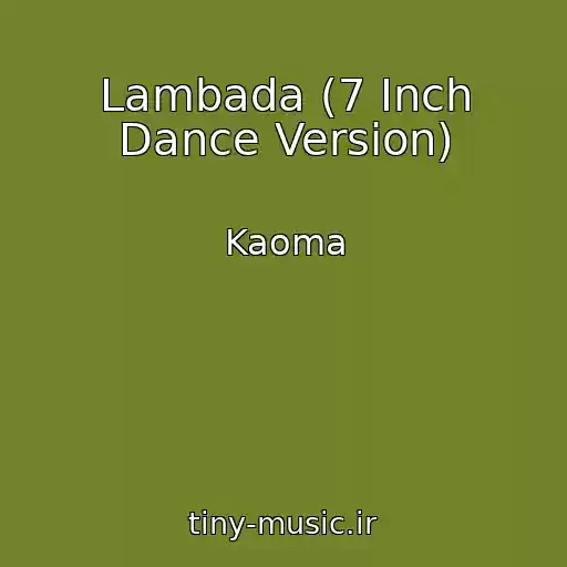 کاور آهنگ Lambada (7 Inch Dance Version) از Kaoma