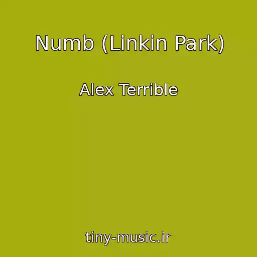 کاور آهنگ Numb (Linkin Park) از Alex Terrible