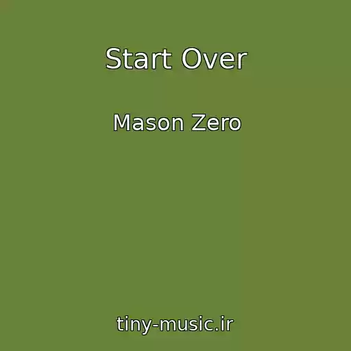 کاور آهنگ Start Over از Mason Zero