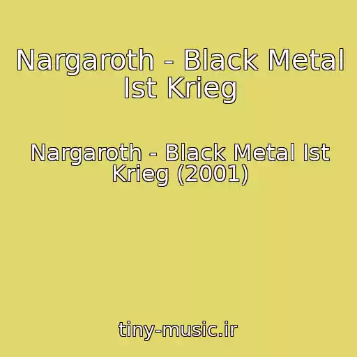 کاور آهنگ Nargaroth - Black Metal Ist Krieg از Nargaroth - Black Metal Ist Krieg (2001)