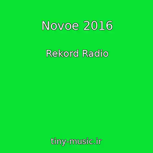 کاور آهنگ Novoe 2016 از Rekord Radio