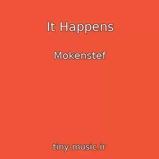 کاور آهنگ It Happens از Mokenstef