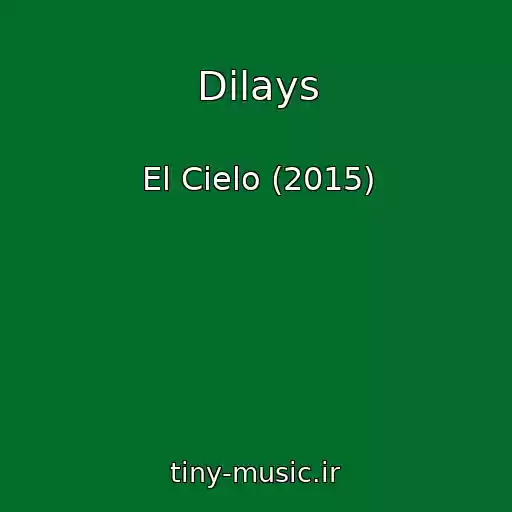 کاور آهنگ Dilays از El Cielo (2015)