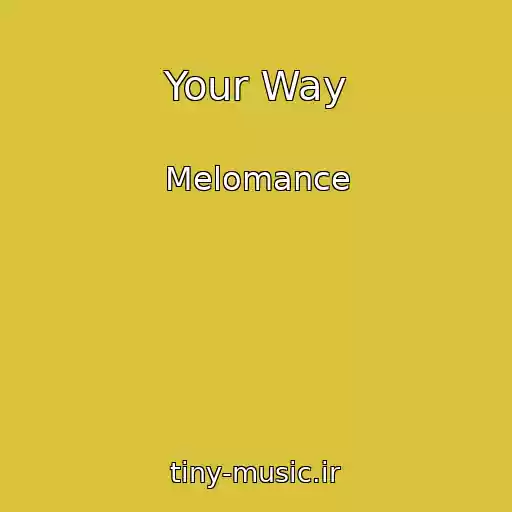 کاور آهنگ Your Way از Melomance