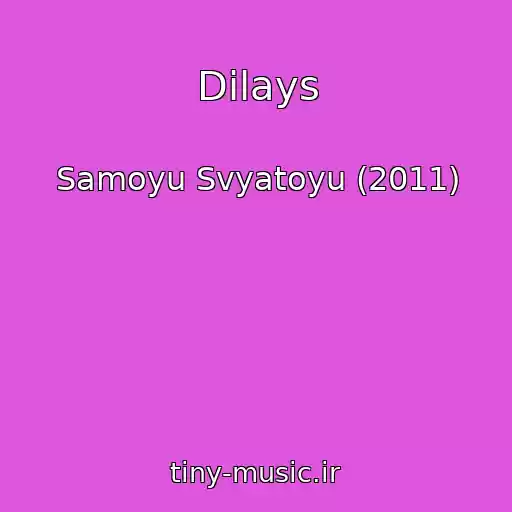کاور آهنگ Dilays از Samoyu Svyatoyu (2011)