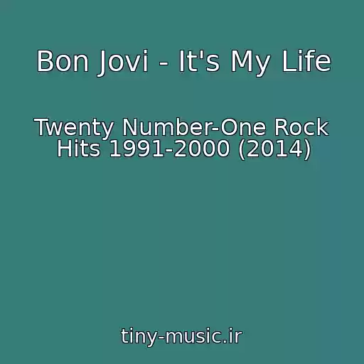 کاور آهنگ Bon Jovi - It's My Life از Twenty Number-One Rock Hits 1991-2000 (2014)