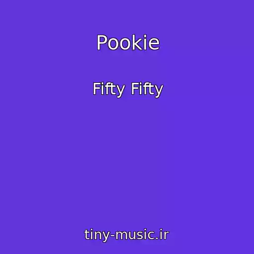 کاور آهنگ Pookie از Fifty Fifty