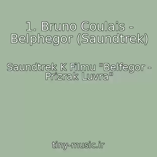 کاور آهنگ 1. Bruno Coulais - Belphegor (Saundtrek) از Saundtrek K Filmu "Belfegor - Prizrak Luvra"
