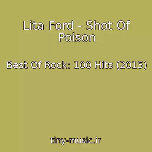 کاور آهنگ Lita Ford - Shot Of Poison از Best Of Rock: 100 Hits (2015)