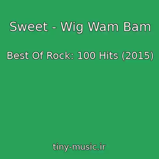 کاور آهنگ Sweet - Wig Wam Bam از Best Of Rock: 100 Hits (2015)