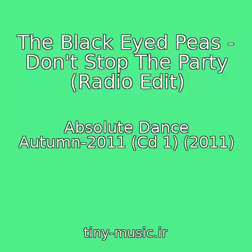 کاور آهنگ The Black Eyed Peas - Don't Stop The Party (Radio Edit) از Absolute Dance Autumn-2011 (Cd 1) (2011)