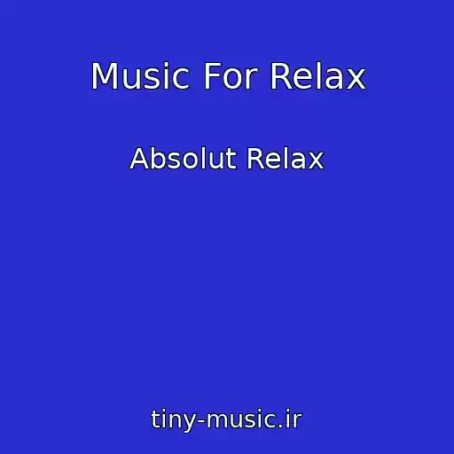 کاور آهنگ Music For Relax از Absolut Relax