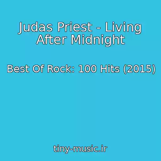 کاور آهنگ Judas Priest - Living After Midnight از Best Of Rock: 100 Hits (2015)