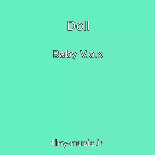 کاور آهنگ Doll از Baby V.o.x