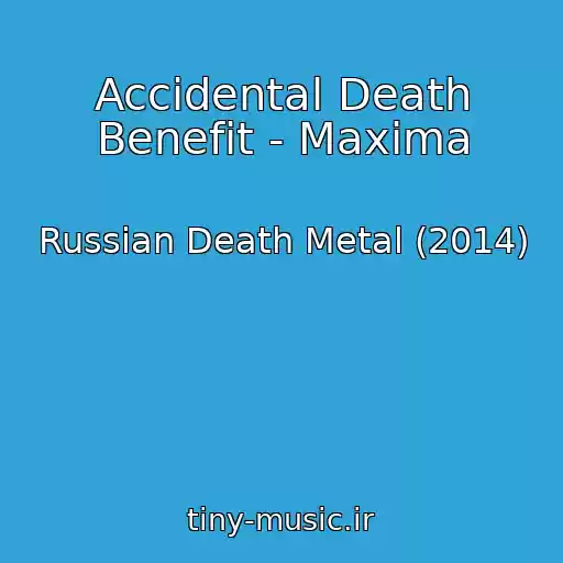کاور آهنگ Accidental Death Benefit - Maxima از Russian Death Metal (2014)
