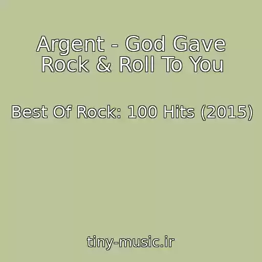 کاور آهنگ Argent - God Gave Rock & Roll To You از Best Of Rock: 100 Hits (2015)