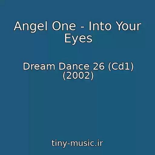 کاور آهنگ Angel One - Into Your Eyes از Dream Dance 26 (Cd1) (2002)