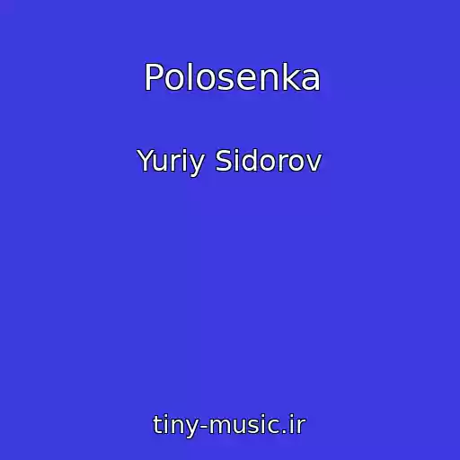 کاور آهنگ Polosenka از Yuriy Sidorov