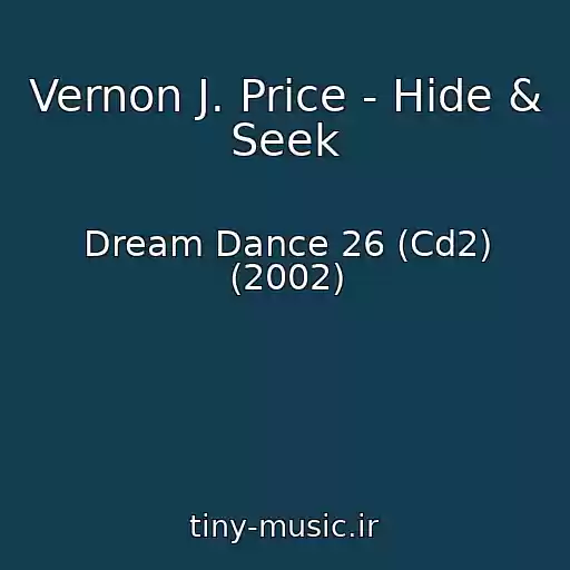 کاور آهنگ Vernon J. Price - Hide & Seek از Dream Dance 26 (Cd2) (2002)