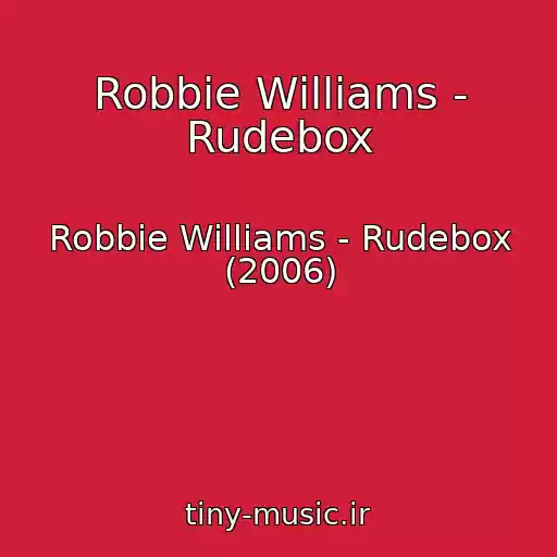کاور آهنگ Robbie Williams - Rudebox از Robbie Williams - Rudebox (2006)