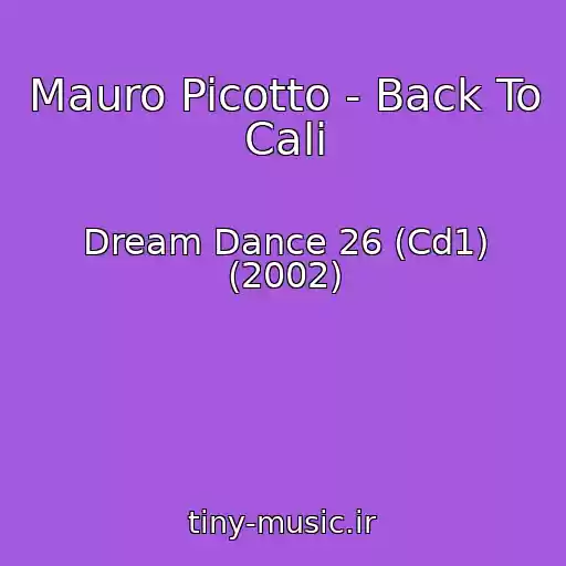 کاور آهنگ Mauro Picotto - Back To Cali از Dream Dance 26 (Cd1) (2002)