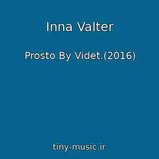 کاور آهنگ Inna Valter از Prosto By Videt.(2016)