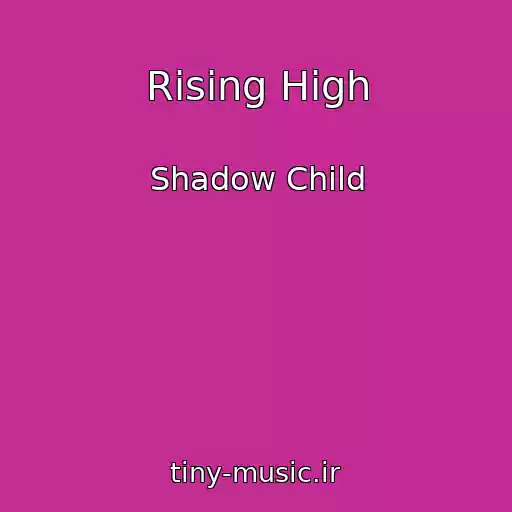 کاور آهنگ Rising High از Shadow Child