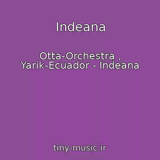 کاور آهنگ Indeana از Otta-Orchestra , Yarik-Ecuador - Indeana