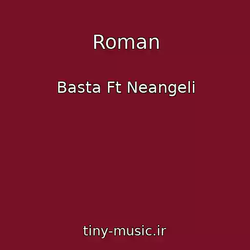 کاور آهنگ Roman از Basta Ft Neangeli