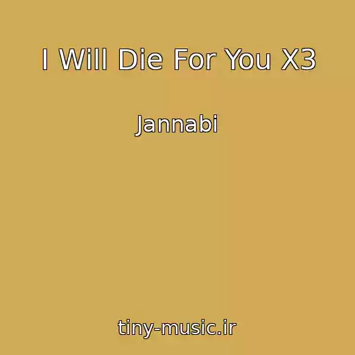 کاور آهنگ I Will Die For You X3 از Jannabi