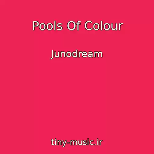کاور آهنگ Pools Of Colour از Junodream