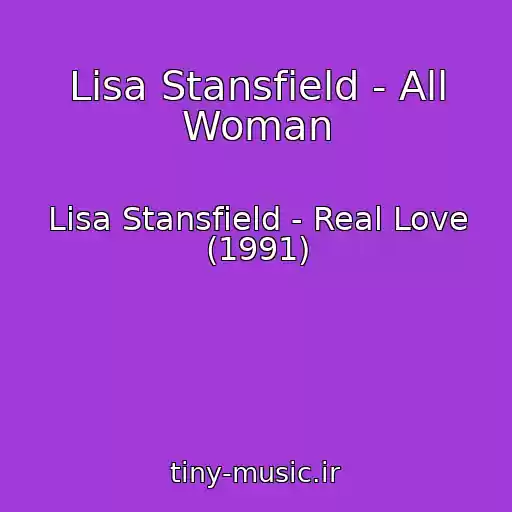 کاور آهنگ Lisa Stansfield - All Woman از Lisa Stansfield - Real Love (1991)