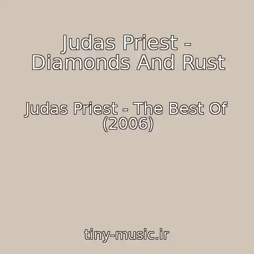 کاور آهنگ Judas Priest - Diamonds And Rust از Judas Priest - The Best Of (2006)