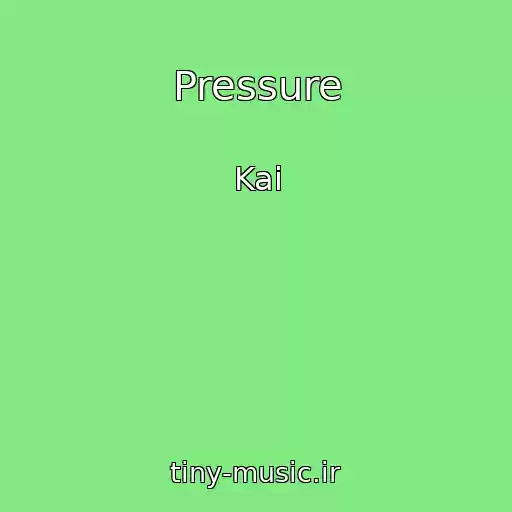کاور آهنگ Pressure از Kai