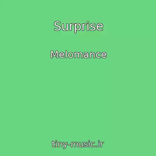 کاور آهنگ Surprise از Melomance