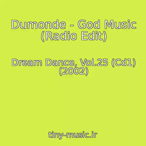کاور آهنگ Dumonde - God Music (Radio Edit) از Dream Dance, Vol.25 (Cd1) (2002)