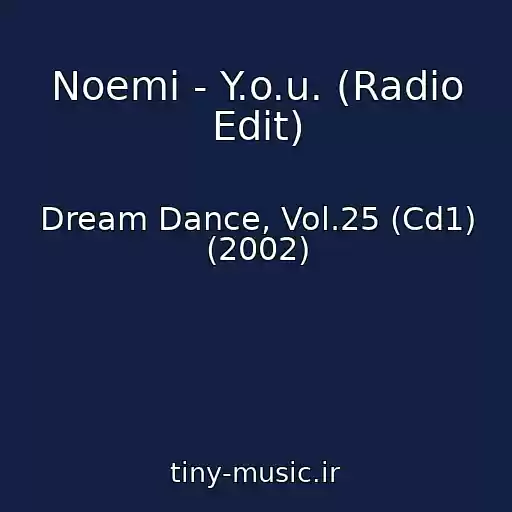 کاور آهنگ Noemi - Y.o.u. (Radio Edit) از Dream Dance, Vol.25 (Cd1) (2002)