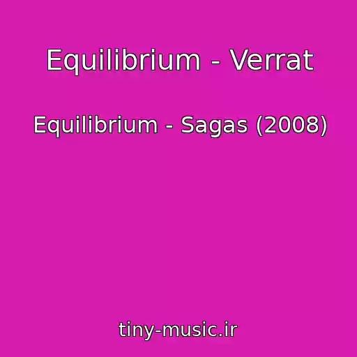 کاور آهنگ Equilibrium - Verrat از Equilibrium - Sagas (2008)