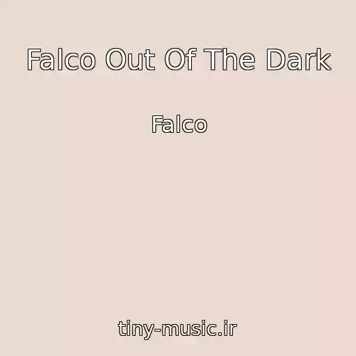 کاور آهنگ Falco Out Of The Dark از Falco