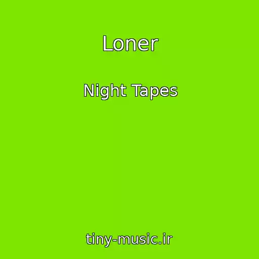 کاور آهنگ Loner از Night Tapes