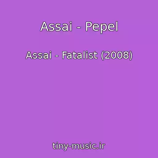 کاور آهنگ Assai - Pepel از Assai - Fatalist (2008)