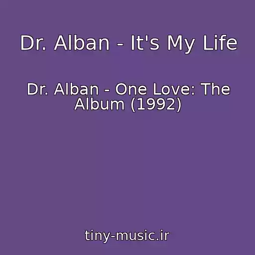 کاور آهنگ Dr. Alban - It's My Life از Dr. Alban - One Love: The Album (1992)