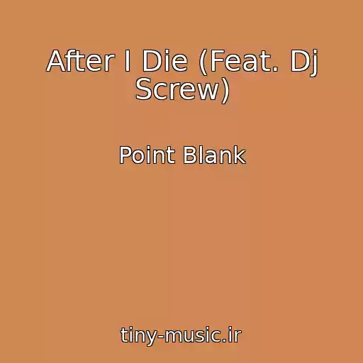 کاور آهنگ After I Die (Feat. Dj Screw) از Point Blank