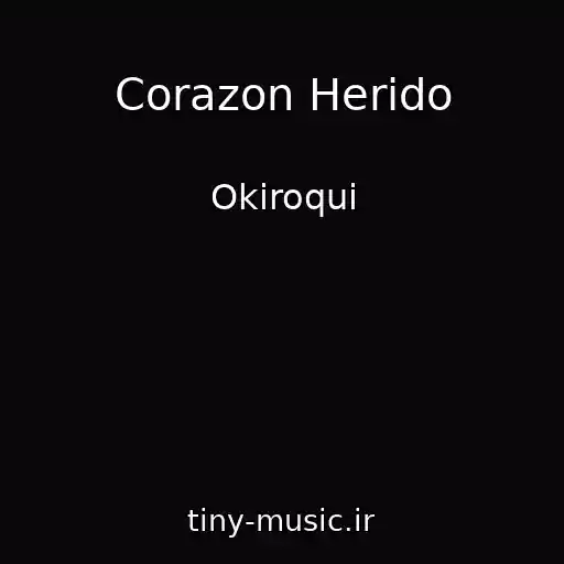 کاور آهنگ Corazon Herido از Okiroqui
