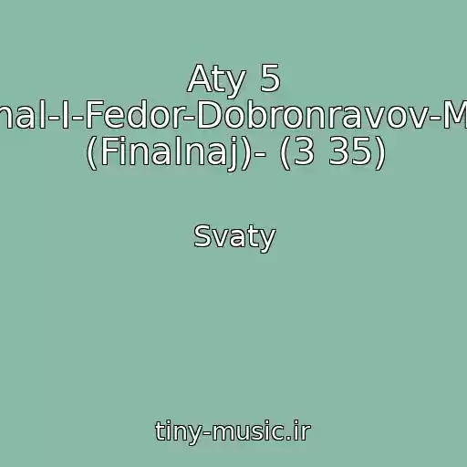 کاور آهنگ Aty 5 Anna-Koshmal-I-Fedor-Dobronravov-Moj-Kalendar (Finalnaj)- (3 35) از Svaty
