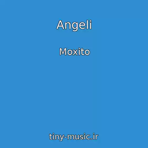 کاور آهنگ Angeli از Moxito