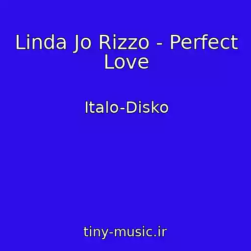 کاور آهنگ Linda Jo Rizzo - Perfect Love از Italo-Disko