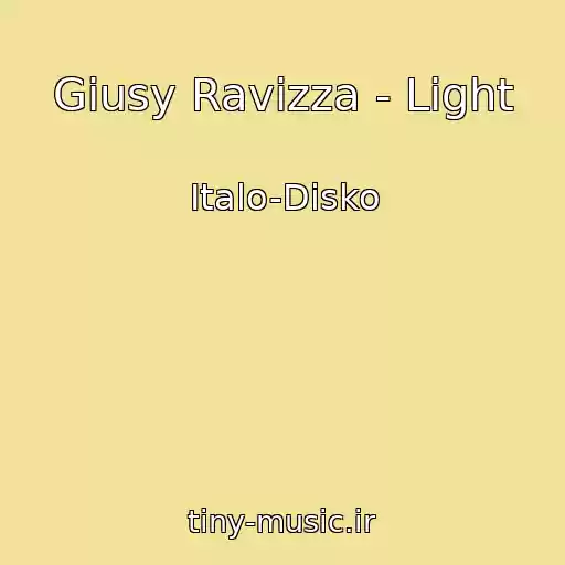 کاور آهنگ Giusy Ravizza - Light از Italo-Disko